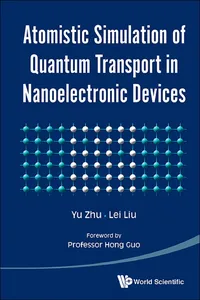 Atomistic Simulation of Quantum Transport in Nanoelectronic Devices_cover