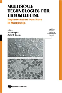 Multiscale Technologies For Cryomedicine: Implementation From Nano To Macroscale_cover