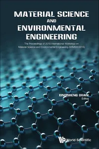 Material Science And Environmental Engineering - The Proceedings Of 2016 International Workshop_cover