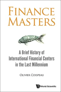 Finance Masters: A Brief History Of International Financial Centers In The Last Millennium_cover