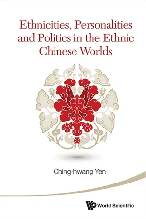 Ethnicities, Personalities And Politics In The Ethnic Chinese Worlds