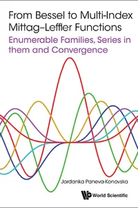 From Bessel To Multi-index Mittag-leffler Functions: Enumerable Families, Series In Them And Convergence_cover