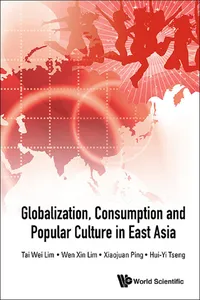 Globalization, Consumption And Popular Culture In East Asia_cover