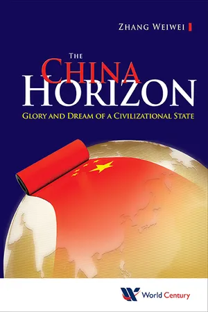 China Horizon, The: Glory And Dream Of A Civilizational State