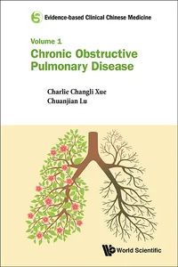 Evidence-based Clinical Chinese Medicine - Volume 1: Chronic Obstructive Pulmonary Disease_cover