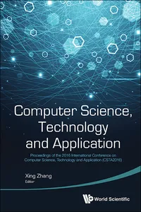 Computer Science, Technology And Application - Proceedings Of The 2016 International Conference_cover