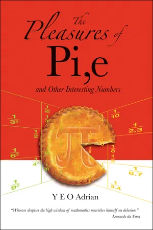 The Pleasures of Pi, E and Other Interesting Numbers