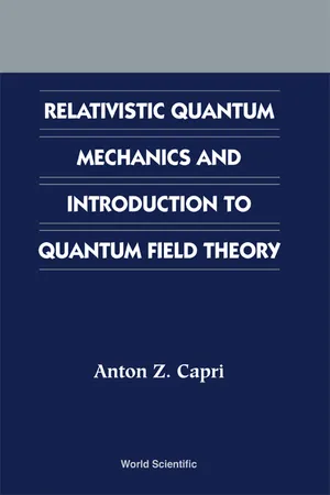 Relativistic Quantum Mechanics and Introduction to Quantum Field Theory