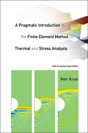 A Pragmatic Introduction to the Finite Element Method for Thermal and Stress Analysis