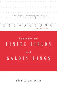 Lectures on Finite Fields and Galois Rings_cover