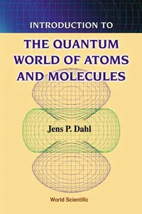 Introduction to the Quantum World of Atoms and Molecules_cover