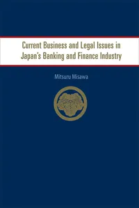 Current Business and Legal Issues in Japan's Banking and Finance Industry_cover
