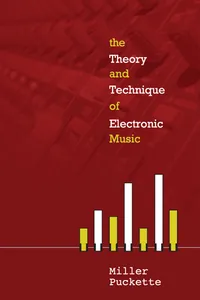 The Theory and Technique of Electronic Music_cover