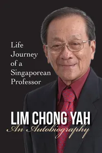 Lim Chong Yah: An Autobiography - Life Journey Of A Singaporean Professor_cover