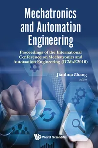 Mechatronics And Automation Engineering - Proceedings Of The 2016 International Conference_cover