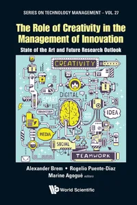 Role Of Creativity In The Management Of Innovation, The: State Of The Art And Future Research Outlook_cover