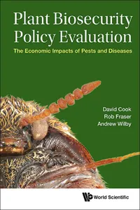 Plant Biosecurity Policy Evaluation: The Economic Impacts Of Pests And Diseases_cover