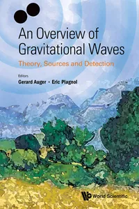 Overview Of Gravitational Waves, An: Theory, Sources And Detection_cover