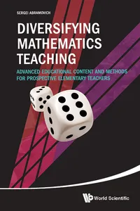Diversifying Mathematics Teaching: Advanced Educational Content And Methods For Prospective Elementary Teachers_cover
