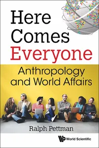 Here Comes Everyone: Anthropology And World Affairs_cover