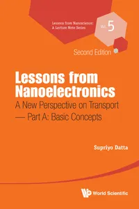 Lessons From Nanoelectronics: A New Perspective On Transport - Part A: Basic Concepts_cover