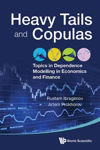 Heavy Tails And Copulas: Topics In Dependence Modelling In Economics And Finance_cover