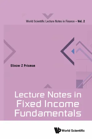 Lecture Notes in Fixed Income Fundamentals