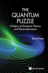 Quantum Puzzle, The: Critique Of Quantum Theory And Electrodynamics_cover