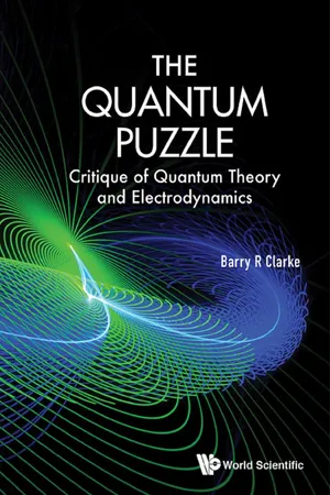 Quantum Puzzle, The: Critique Of Quantum Theory And Electrodynamics