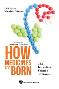 How Medicines Are Born: The Imperfect Science Of Drugs_cover