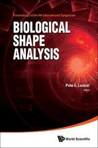 Biological Shape Analysis - Proceedings Of The 4th International Symposium_cover