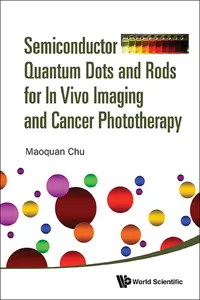 Semiconductor Quantum Dots And Rods For In Vivo Imaging And Cancer Phototherapy_cover