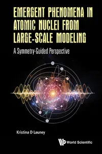 Emergent Phenomena In Atomic Nuclei From Large-scale Modeling: A Symmetry-guided Perspective_cover