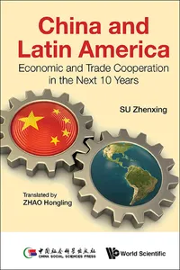 China And Latin America: Economic And Trade Cooperation In The Next Ten Years_cover