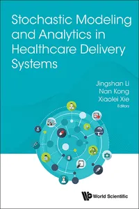 Stochastic Modeling and Analytics in Healthcare Delivery Systems_cover