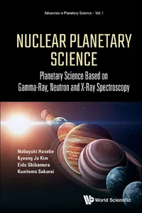 Nuclear Planetary Science: Planetary Science Based On Gamma-ray, Neutron And X-ray Spectroscopy_cover