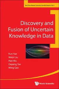 Discovery And Fusion Of Uncertain Knowledge In Data_cover