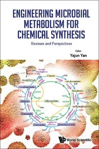 Engineering Microbial Metabolism for Chemical Synthesis_cover
