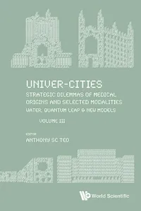 Univer-Cities: Strategic Dilemmas of Medical Origins and Selected Modalities_cover