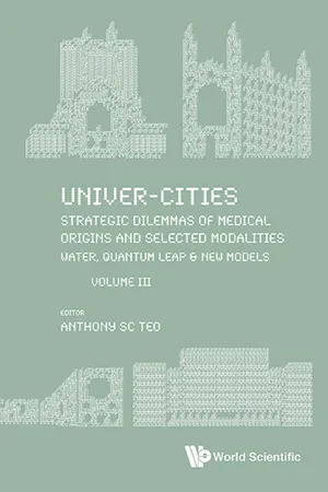 Univer-Cities: Strategic Dilemmas of Medical Origins and Selected Modalities