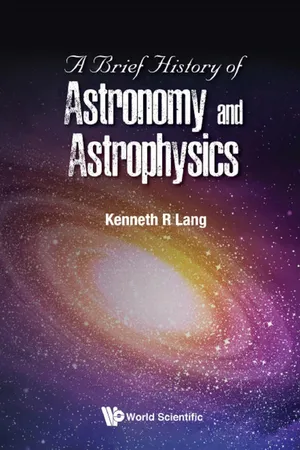 A Brief History of Astronomy and Astrophysics