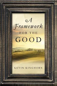 A Framework for the Good_cover