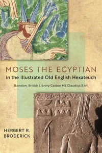 Moses the Egyptian in the Illustrated Old English Hexateuch_cover