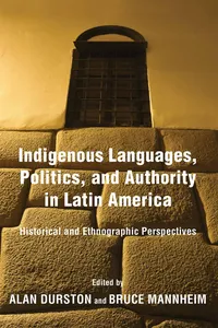 Indigenous Languages, Politics, and Authority in Latin America_cover