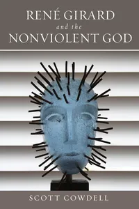 René Girard and the Nonviolent God_cover