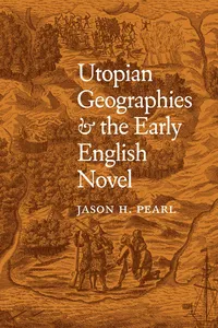 Utopian Geographies and the Early English Novel_cover