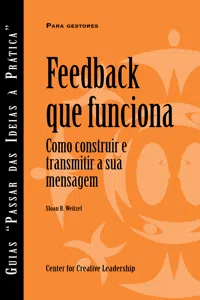 Feedback That Works: How to Build and Deliver Your Message_cover