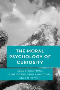 The Moral Psychology of Curiosity_cover
