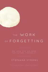 The Work of Forgetting_cover