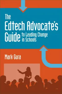 The EdTech Advocate's Guide to Leading Change in Schools_cover